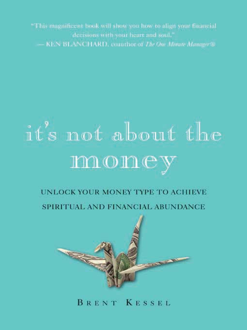 Title details for It's Not About the Money by Brent Kessel - Available